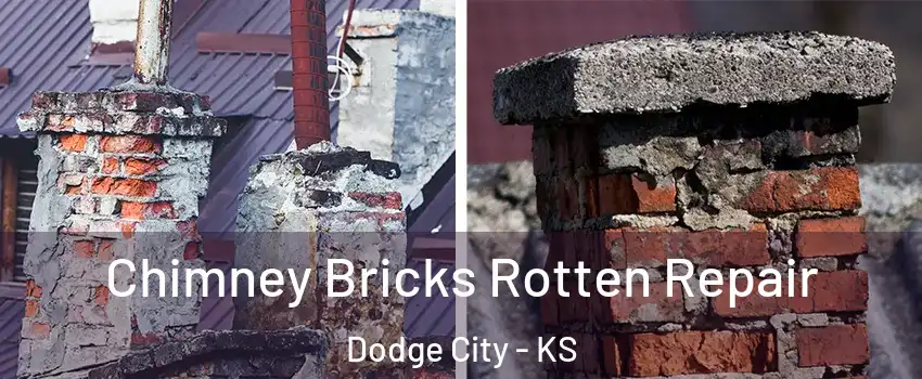  Chimney Bricks Rotten Repair Dodge City - KS