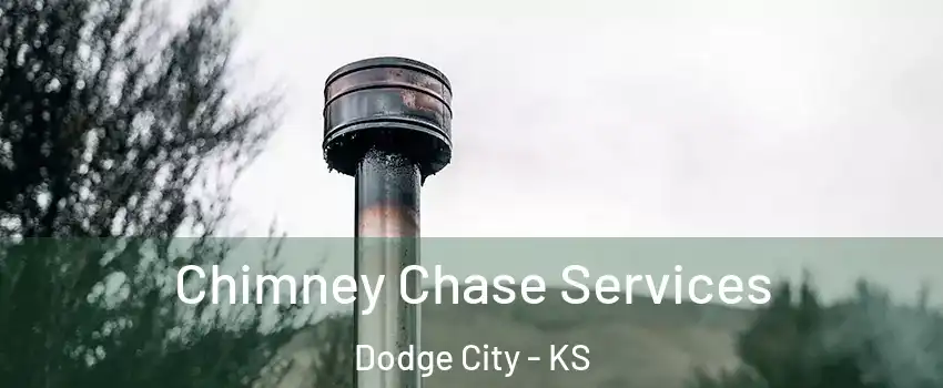  Chimney Chase Services Dodge City - KS