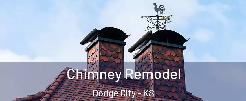  Chimney Remodel Dodge City - KS