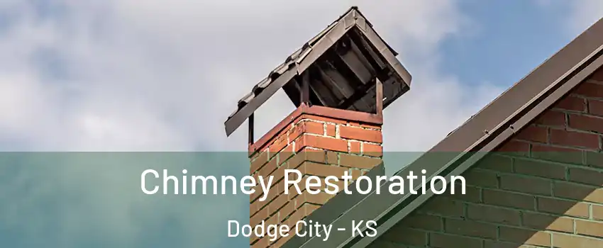  Chimney Restoration Dodge City - KS