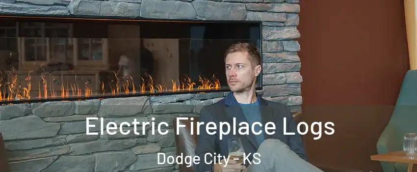  Electric Fireplace Logs Dodge City - KS