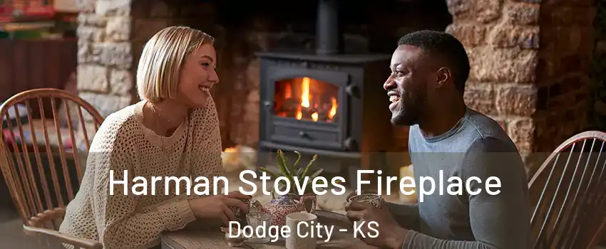  Harman Stoves Fireplace Dodge City - KS