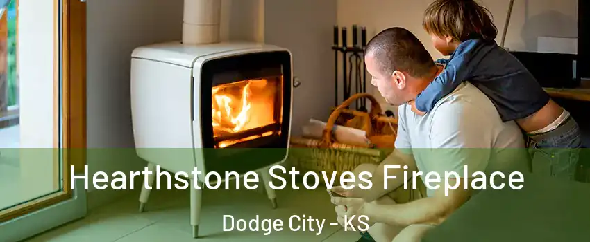  Hearthstone Stoves Fireplace Dodge City - KS